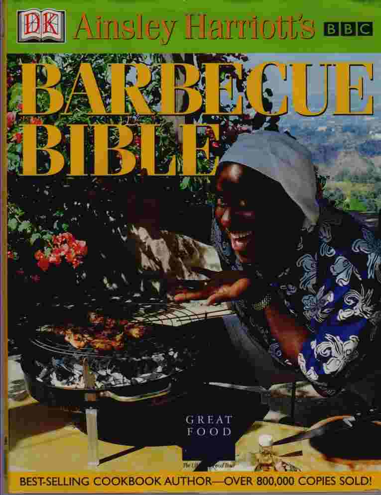 AINSLEY HARRIOTT - Ainsley Harriott's Barbecue Bible