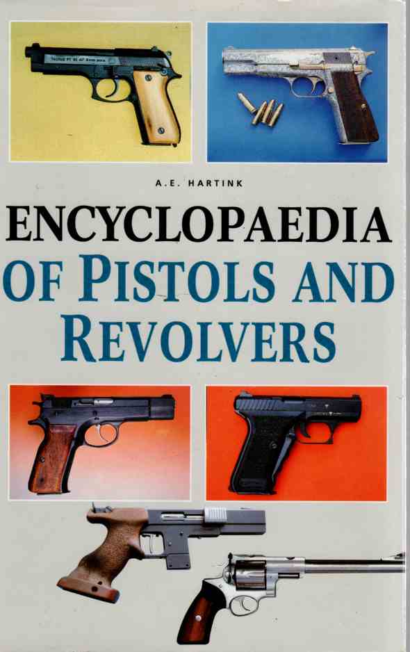 HARTINK, A E - Encyclopedia of Pistols and Revolvers