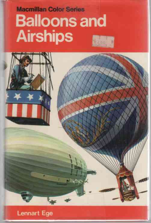 EGE, LENNART A. T - Balloons and Airships, 1783-1973; Editor of the English Edition Kenneth Munson;