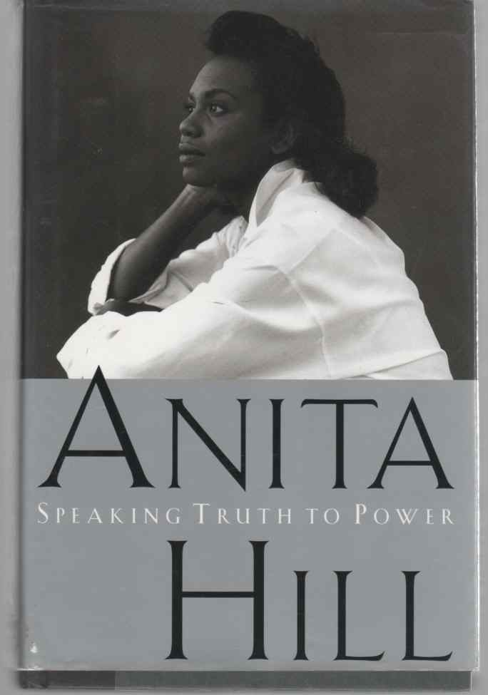 HILL, ANITA - Speaking Truth to Power