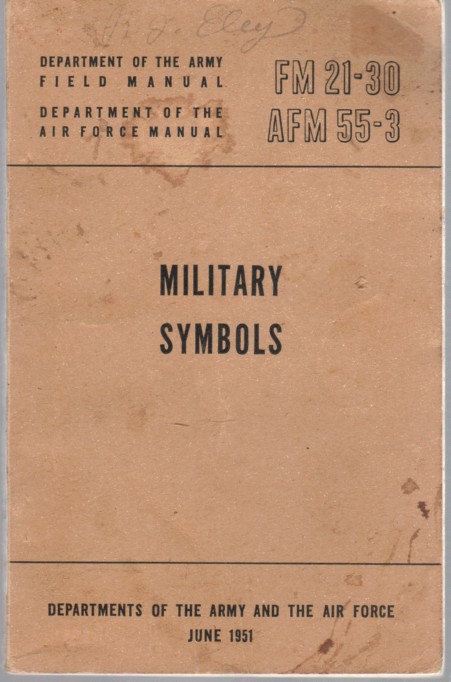 Image for FM 21-30, AFM 55 - 3 Military Symbols.