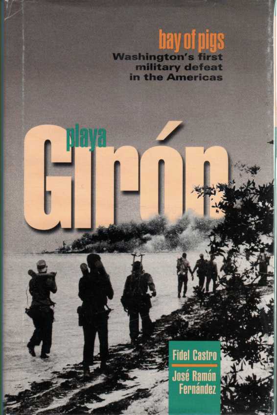 Image for Playa Girón/Bay of Pigs Washington's First Military Defeat in the Americas