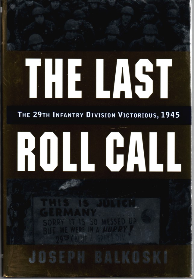 Image for Last Roll Call, The The 29Th Infantry Division Victorious, 1945