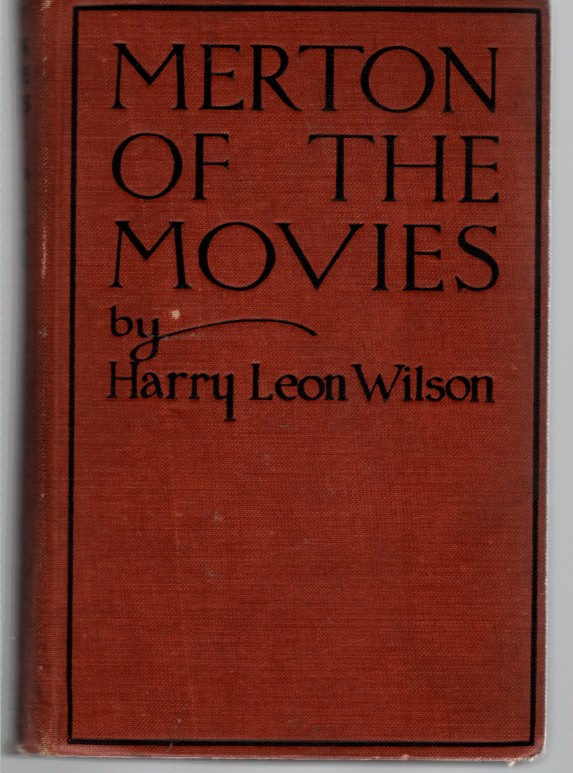 Image for Rare -Harry Leon Wilson Merton of the Movies First Edition, 1922 Hollywood Filmed