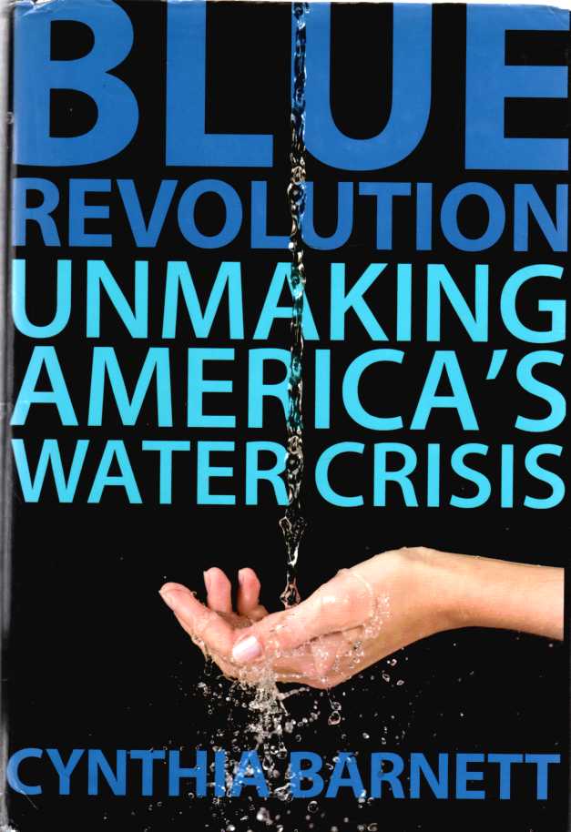 Image for Blue Revolution Unmaking America's Water Crisis