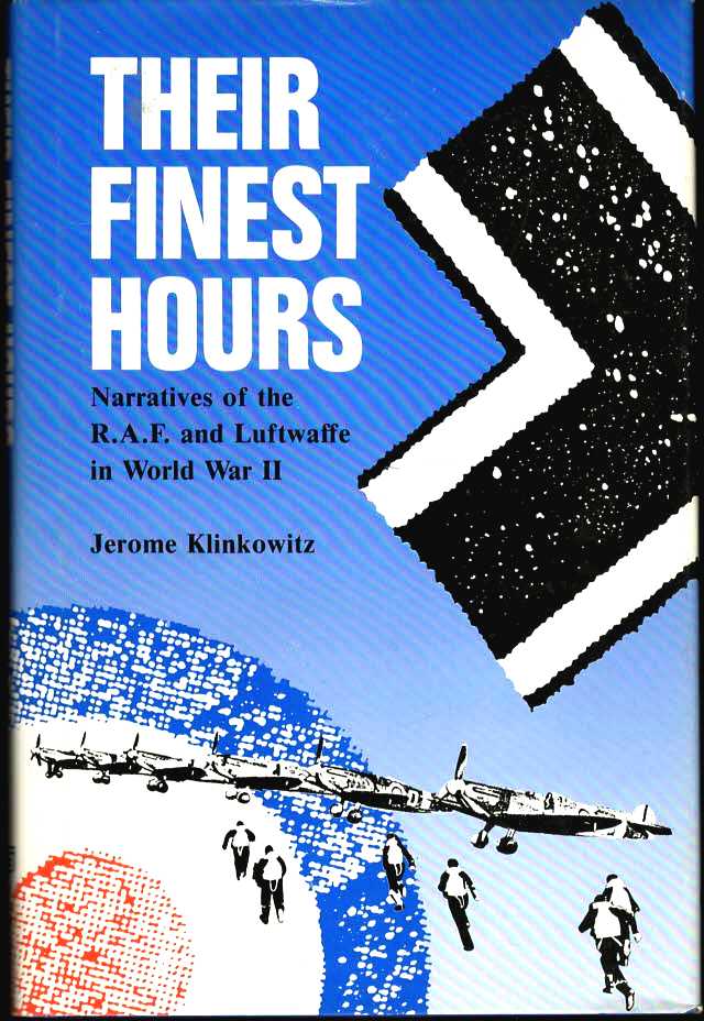 Image for Their Finest Hours, Narratives of the Raf and Luftwaffe in World War II