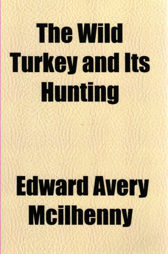 Image for The Wild Turkey and its Hunting