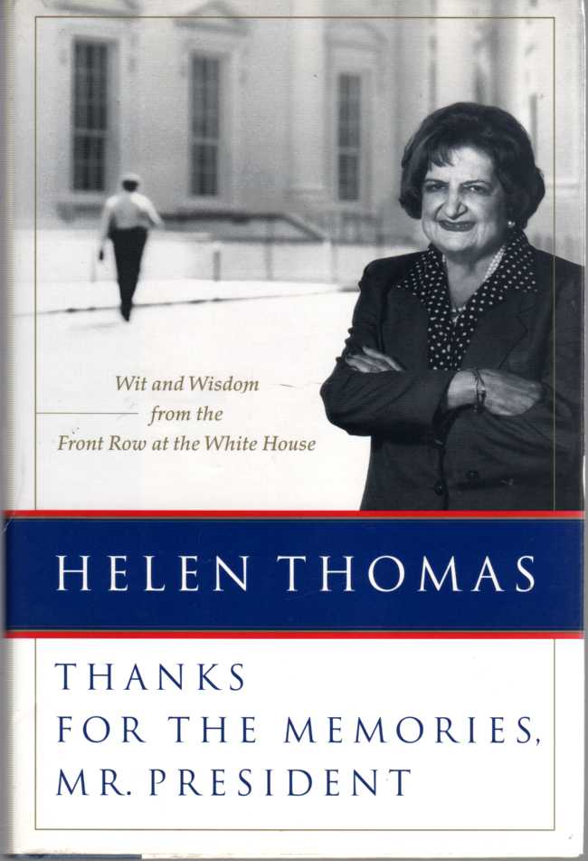Image for Thanks for the Memories, Mr. President Wit and Wisdom from the Front Row At the White House