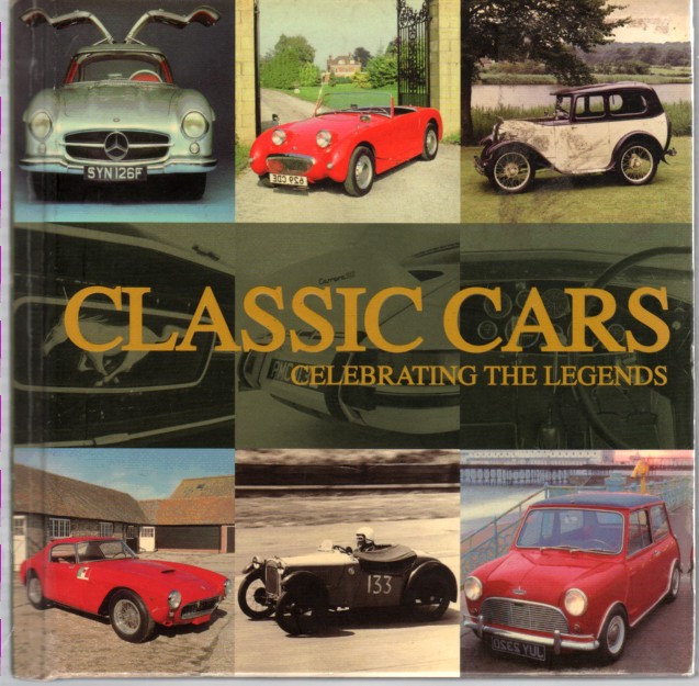 Image for Classic Cars, Celebrating the Legends