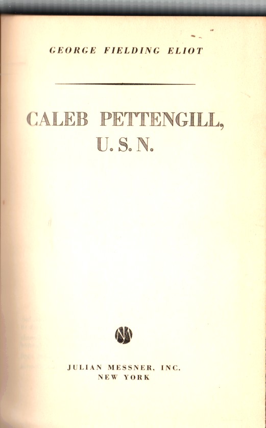 ELIOT, GEORGE FIELDING - Caleb Pettengill U.S. N.