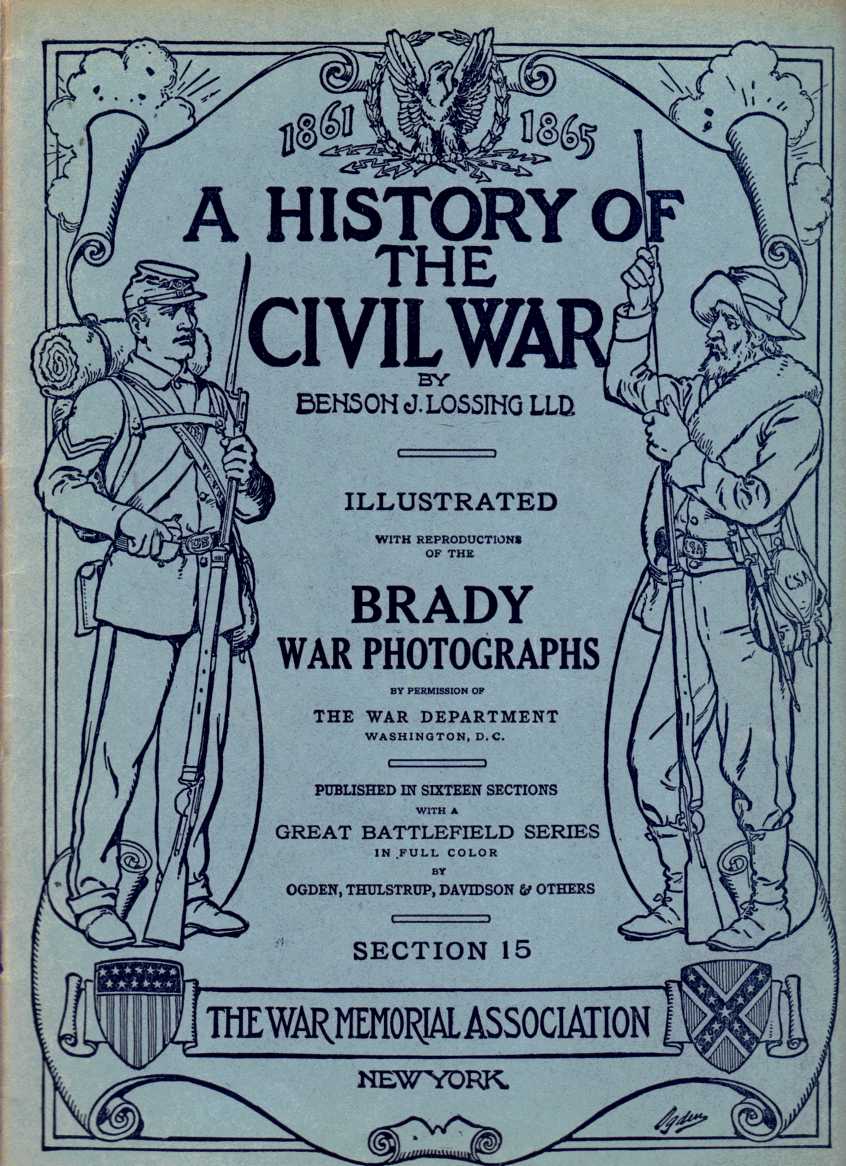 Image for A History of the Civil War 1861-1865, Illustrated with reproductions of the Brady War Photographs... Section 15 of 16