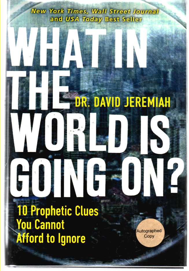 JEREMIAH, DAVID - What in the World Is Going on? 10 Prophetic Clues You Cannot Afford to Ignore