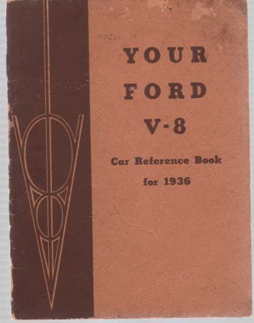 FORD - Your Ford V-8 Car Reference Book for 1936