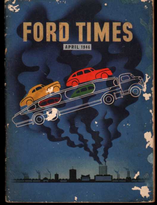 FORD - Ford Times, April 1946, Vol. 2, No. 3