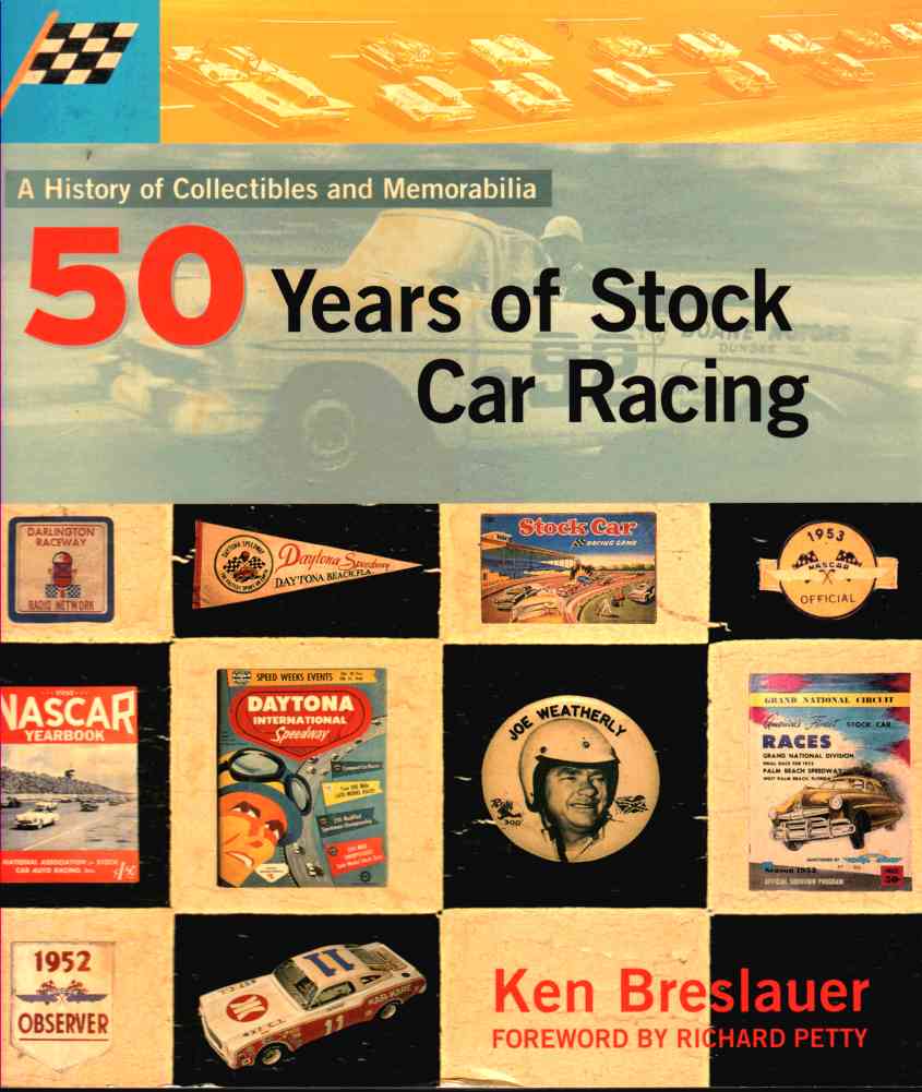 Image for Fifty Years of Stock Car Racing A History of Collectibles and Memorabilia