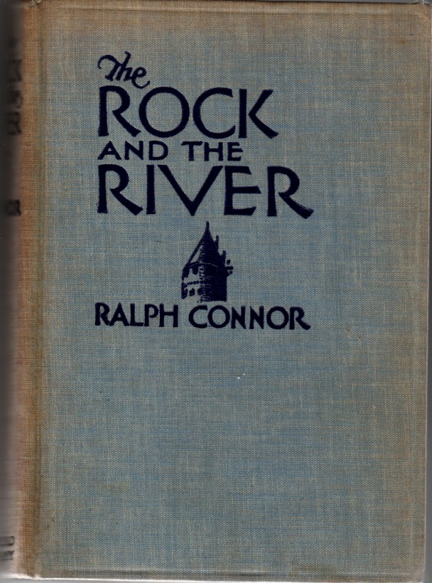 Image for The Rock and the River A romance of Quebec