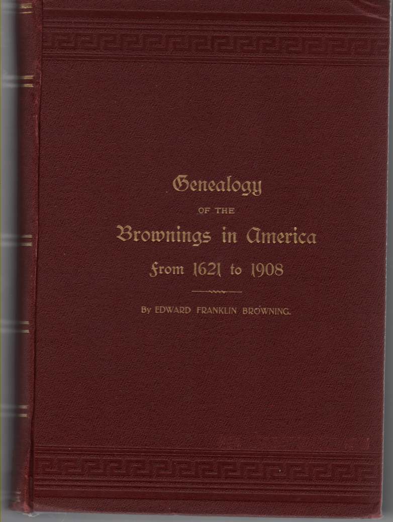 Image for Genealogy of the Brownings in America from 1621 to 1908