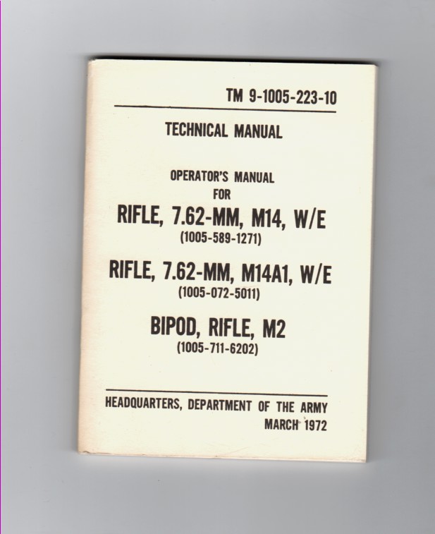 Image for Operator's manual for rifle, 7.62-mm, M14, w/e (1005-589-1271); rifle, 7.62-mm, M14A1, w/e (1005-072-5011); bipod, rifle, M2 (1005-711-6202)  TM 9-1005-223-10