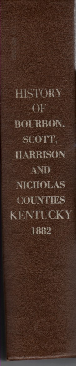 Image for History of Bourbon, Scott, Harrison, and Nicholas Counties, Kentucky, with and Outline Sketch of the Blue Grass Region