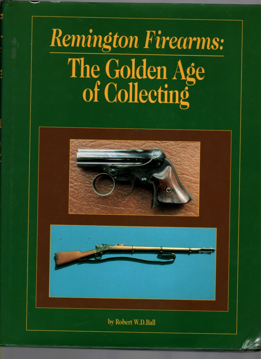 Image for Remington Firearms The Golden Age of Collecting