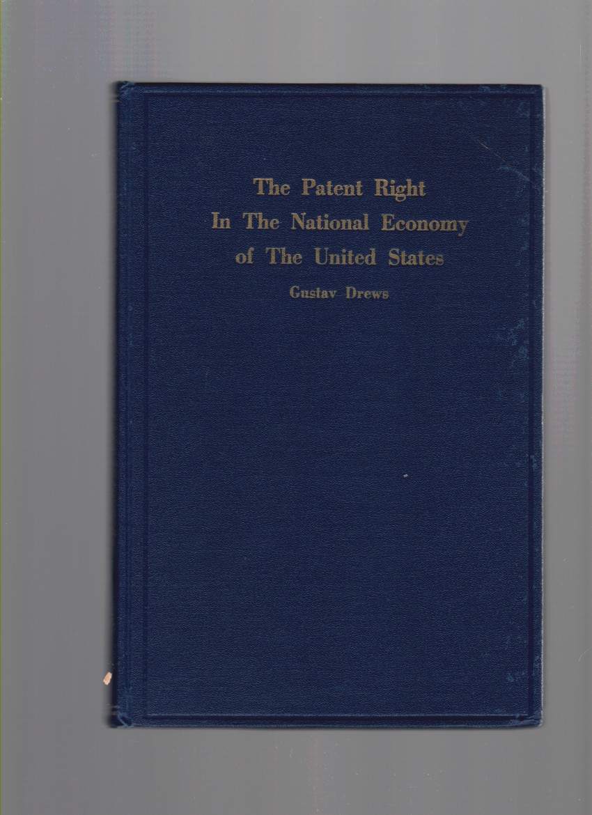 Image for The Patent Right in the National Economy of the United States (Author signed)