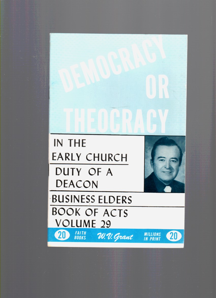 Image for Democracy or Theocracy In the Early Church, Duty of a Deacon, Business Elders
