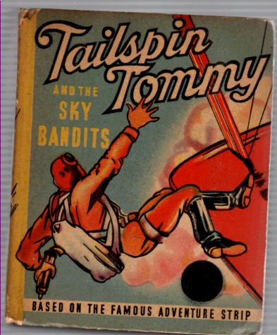 Image for Tailspin Tommy and the Sky Bandits, (Big Little Book) Based on the Famous Adventure Strip