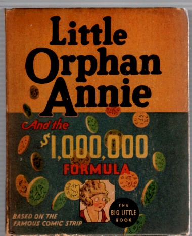 Image for Little Orphan Annie and the Million Dollar Formula, (Big Little Book) Based on the famous comic strip