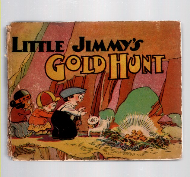 Image for Little Jimmy's Gold Hunt Adapted from the famous Newspaper Strip