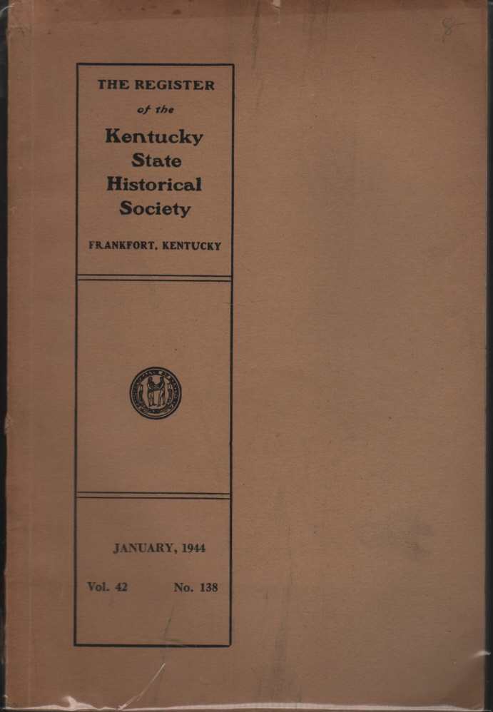 KENTUCKY - The Register of the Kentucky Historical Society Vol. 42 No. 138 January 1944