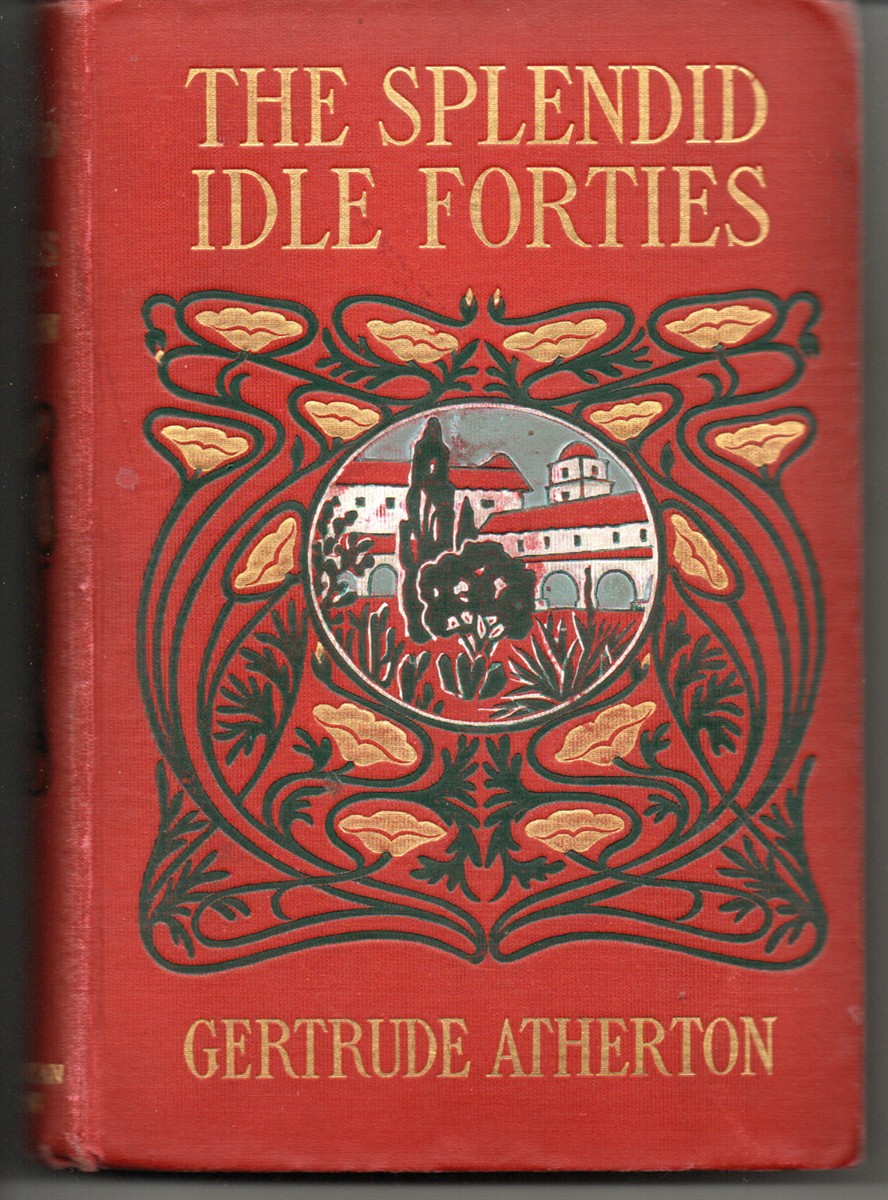 Image for The Splendid Idle Forties. With illustrations by Harrison Fisher. The Splendid Idle Forties. With illustrations by Harrison Fisher.