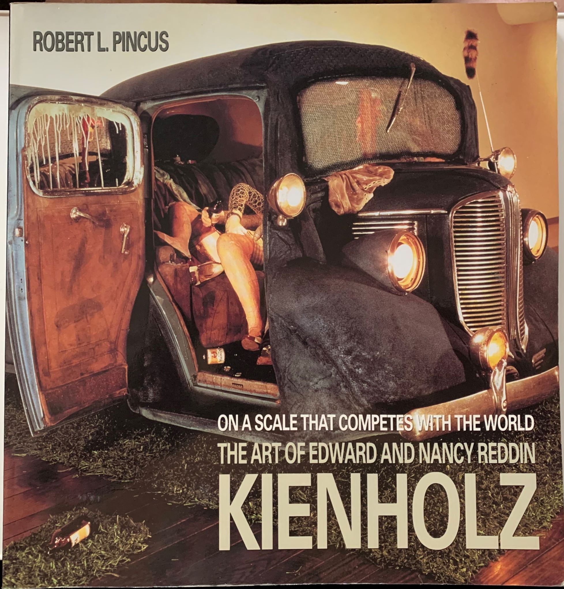 Image for On a Scale That Competes with the World The Art of Edward and Nancy Reddin Kienholz