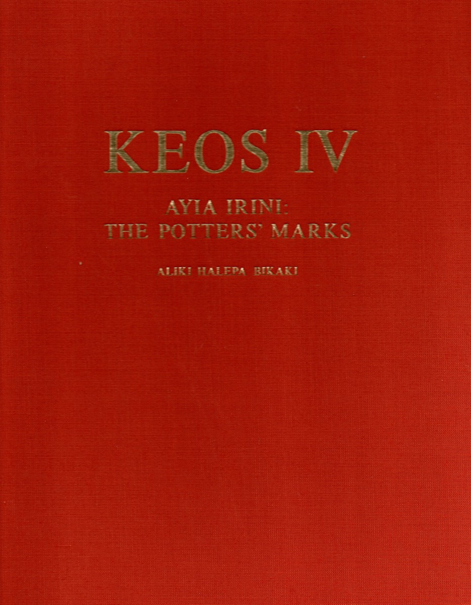 Image for Keos, Vol.4: Ayia Irini, the Potters' Marks.  Results of Excavations Conducted by the University of Cincinnati under the Auspices of the American School of Classical Studies At Athens.