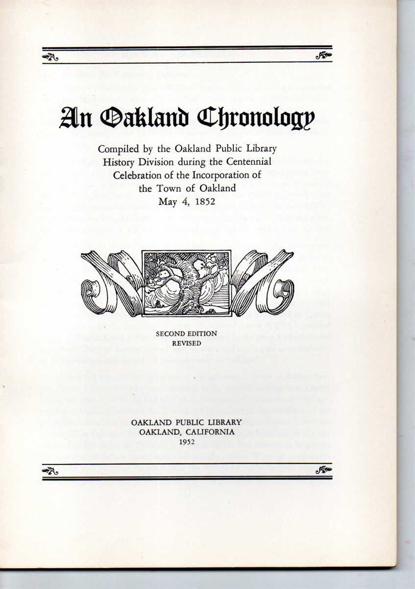 Image for An Oakland Chronology. Compiled by the Oakland Public Library History Division during the centennial celebration of the incorporation of the town of Oakland, May 4, 1852. (Cover Title)