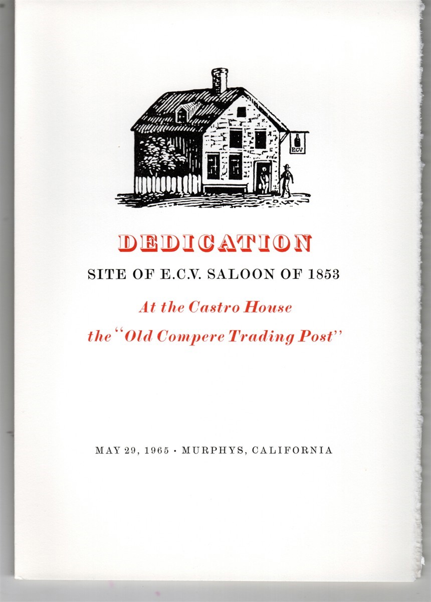 Image for Program: Dedication Site of E. C. V. Saloon of 1853, At the Castro House, the "Old Compere Trading Post," May 29, 1956. Murphys, California