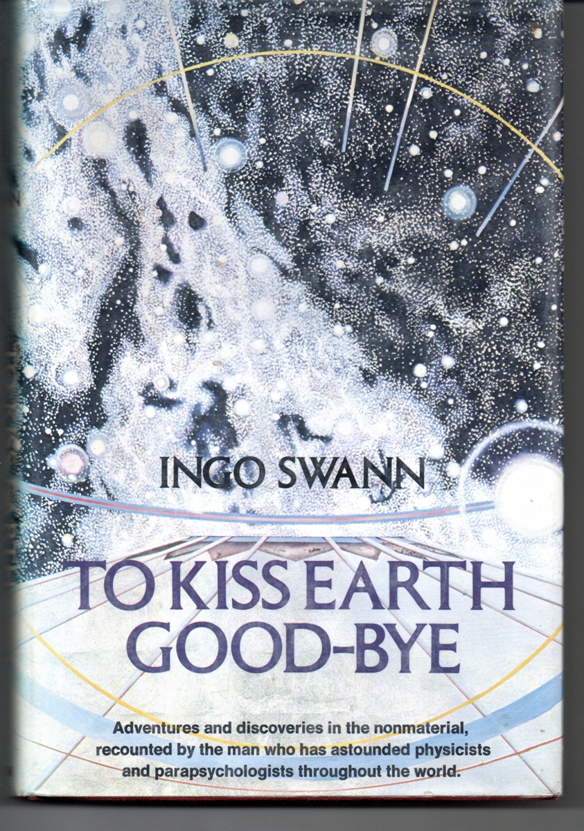 To Kiss the Earth Good-Bye. Forward by Dr. Gertrude Schmeidler