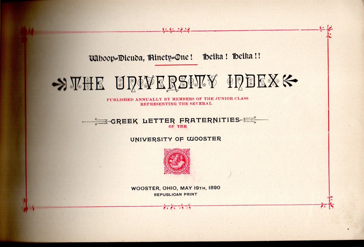 The University Index, Published Annually by Members of the Junior Class, Representing the Several Greek Letter Fraternities of the University of Wooster
