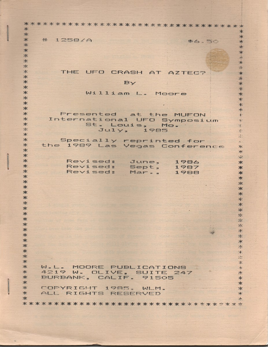 [2 Items] Crashed Saucers: Evidence in Search of Proof, [Togher Withthe UFO Crash At Aztec Presented At the MUFON International UFO Symposium, July,1985; [AZTEC ] Specially Reprinted for the 1989 Las Vegas Conference.