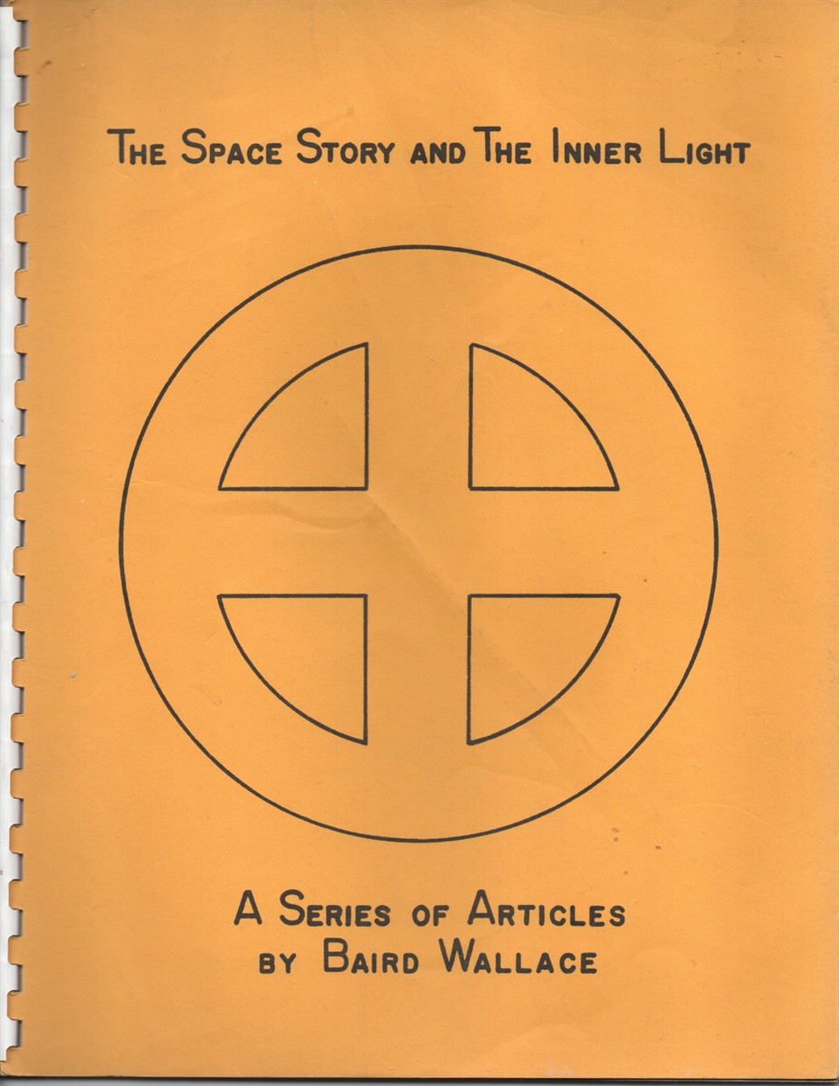 The Space Story and the Inner Light. A Series of Articles by Baird Wallace.