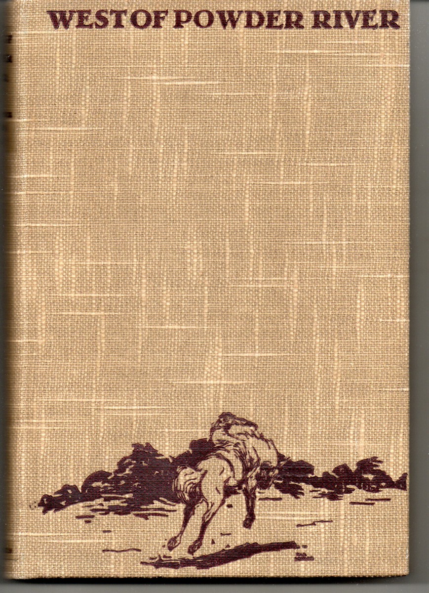 West of Powder River: Tales of the Far West Told in Narrative Verse