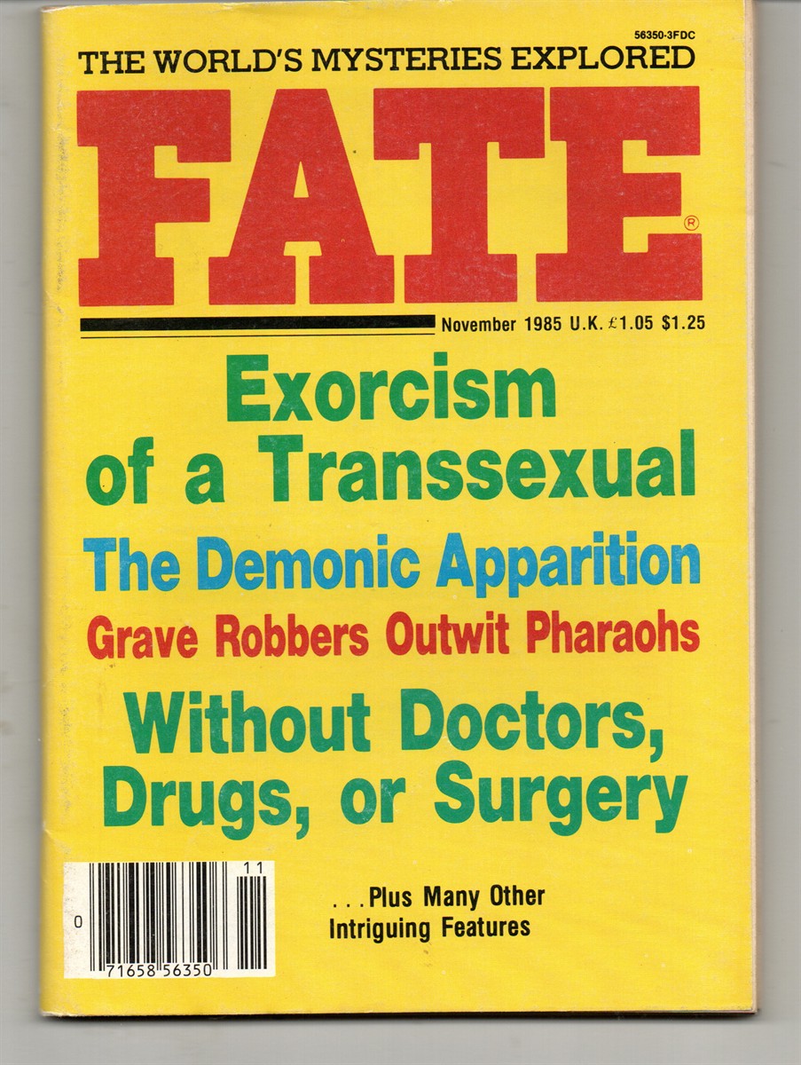 Fate Magazine November, 1985. (The World's Mysteries Explored, Exorcism of a Transsexual, Etc. Cover Title)