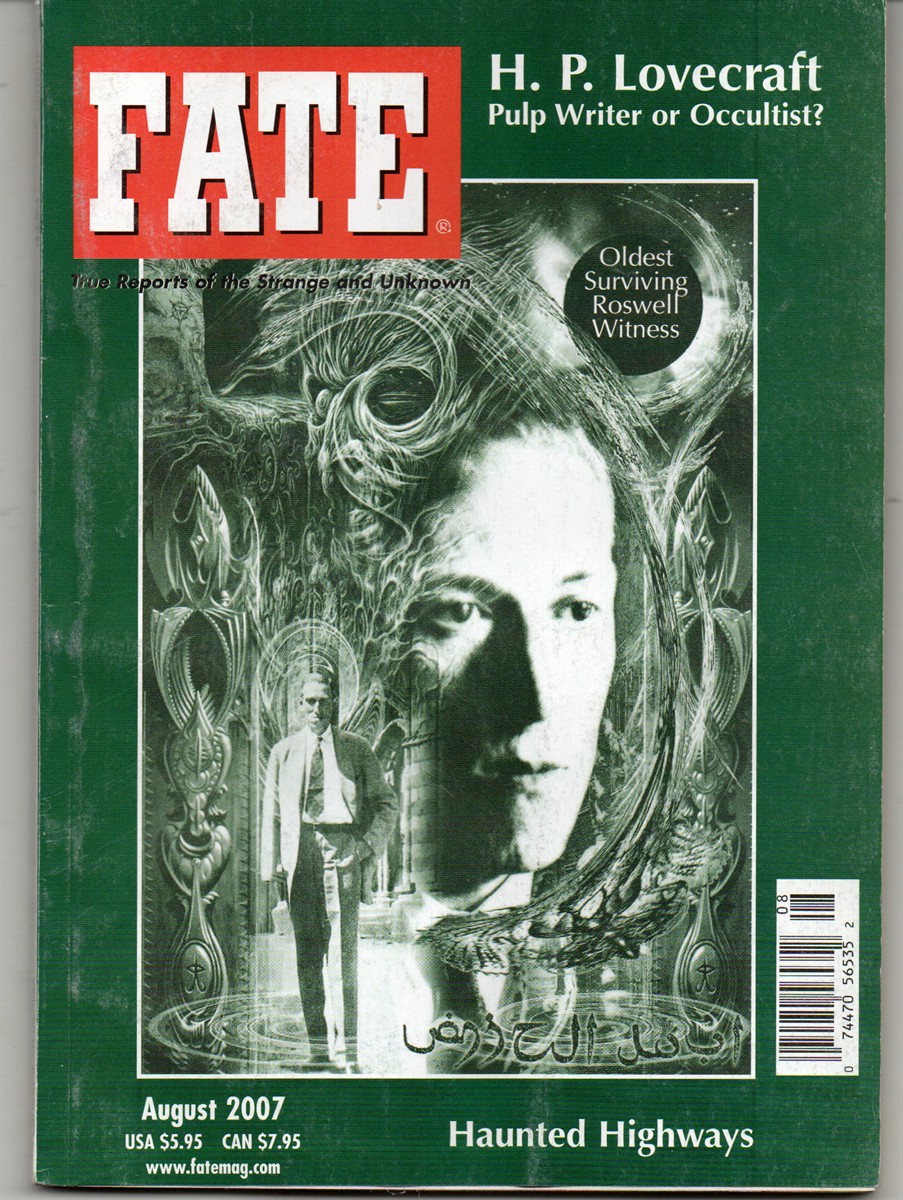 Fate Magazine August, 2007 (H. P. Lovecraft; Roswell Witness; Haunted Highways, and Many Other Intriguing Features)
