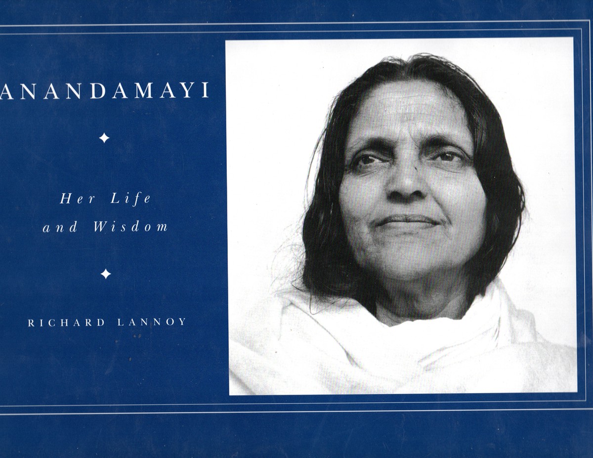 Anandamayi. Her Life and Wisdom