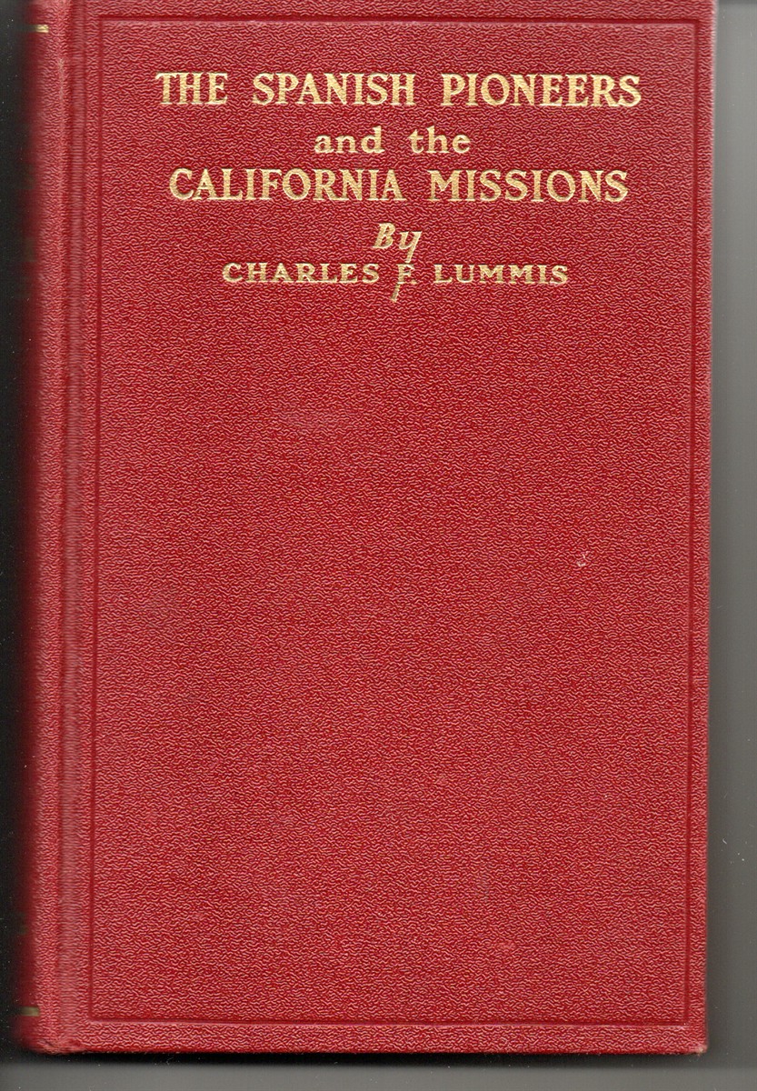 The Spanish Pioneers and the California Missions