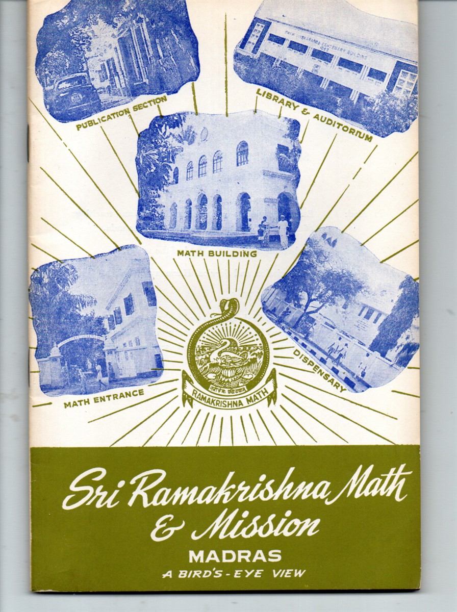 Sri Ramakrishna Math and Mission. A Bird's - Eye - View.