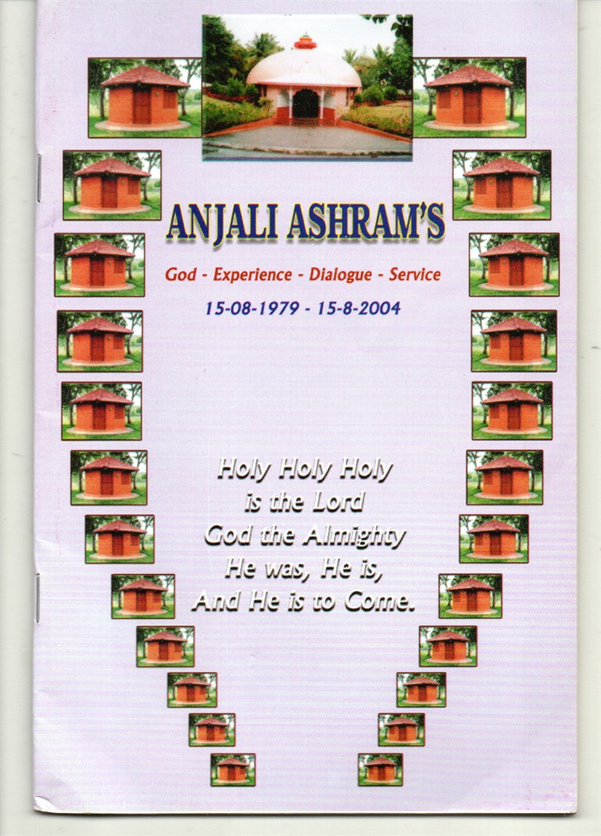 Anjali Ashram's God - Experience, Dialogue - Service. 15-08-1979 - 15-08-2004