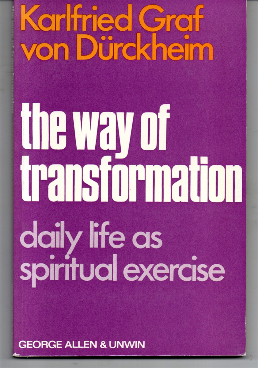 The Way of Transformation: Daily Life As Spiritual Exercise