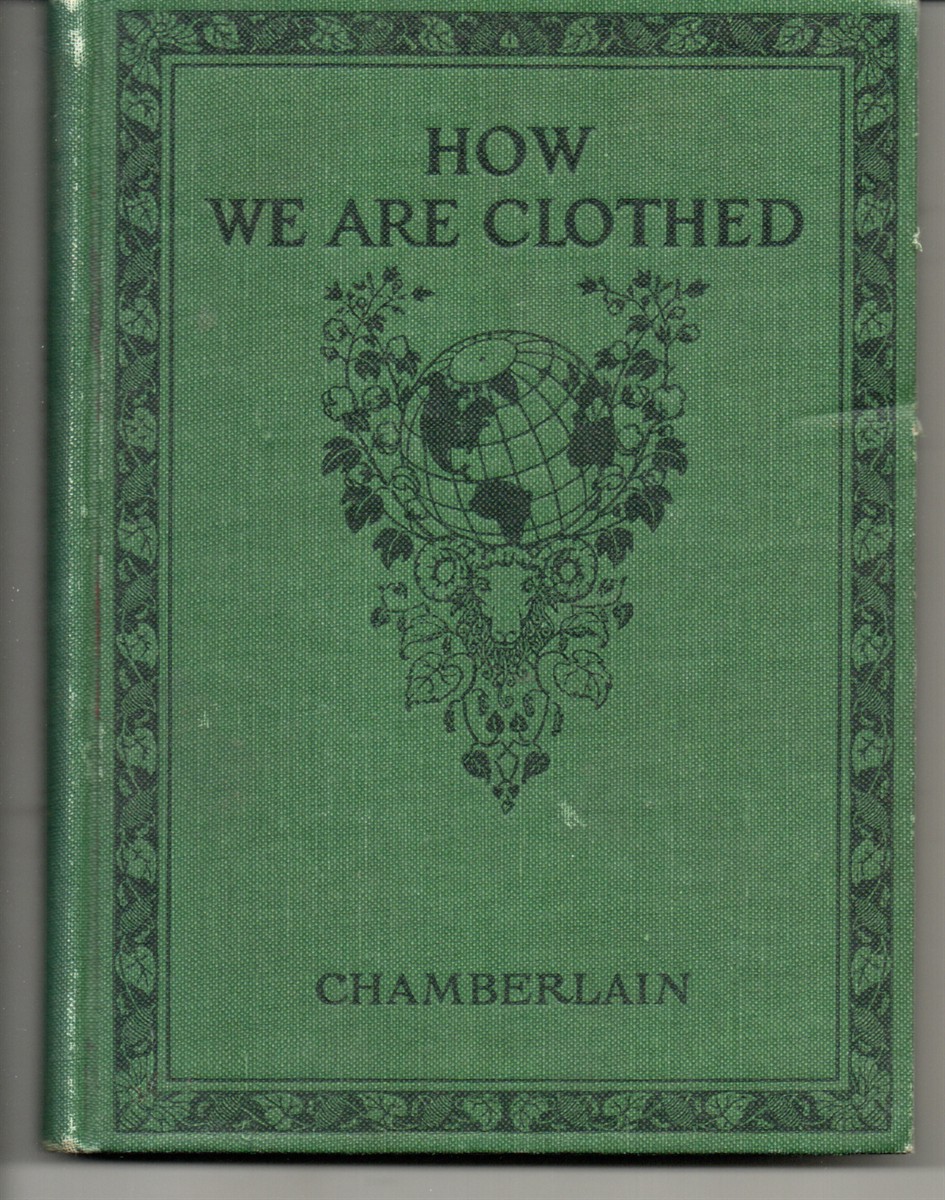 How We Are Clothed. A Geographical Reader