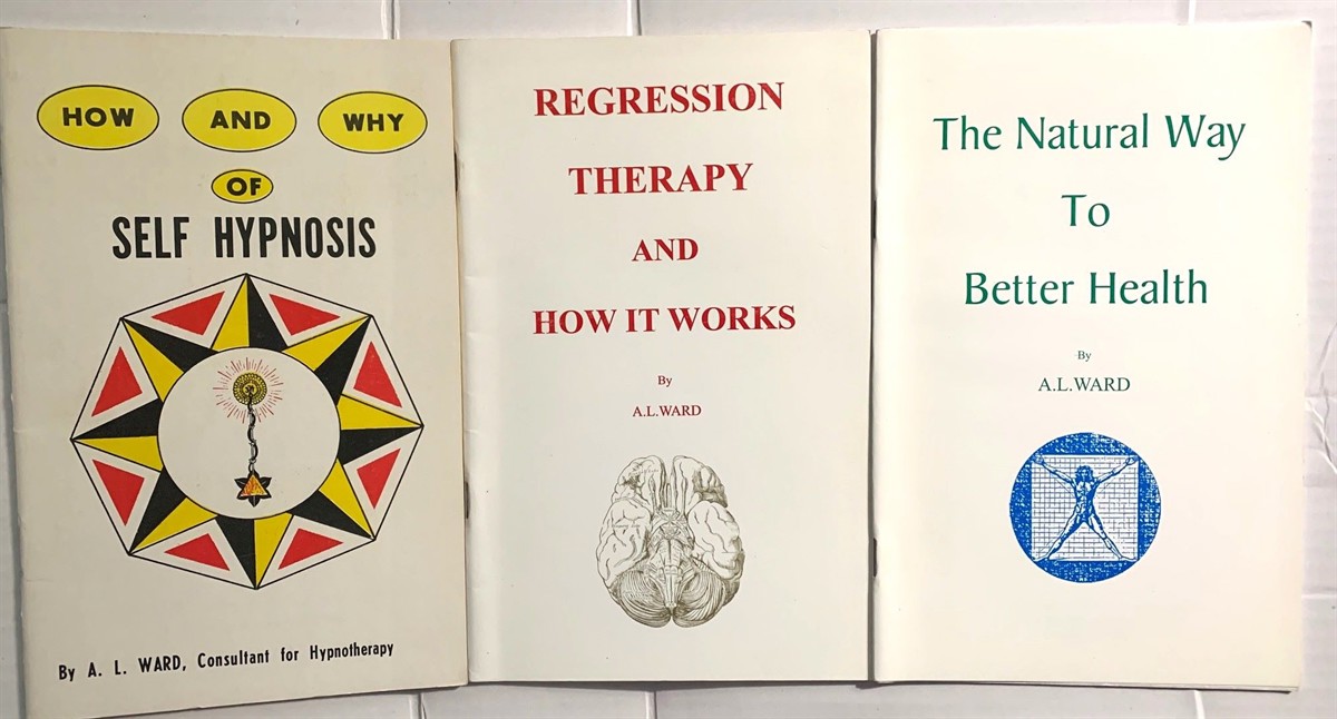 [3 Titles] How and why of Self Hypnosis; Regression Therapy and How it Works; the Natural Way to Better Health
