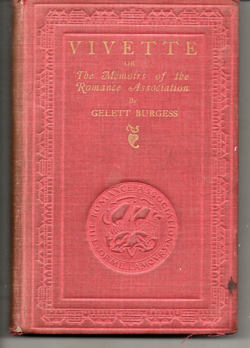 Vivette, or the Memoirs of the Romance Association: Setting Forth the Diverting Adventures of One Richard Redforth in the Very Pleasant City of Millamours .
